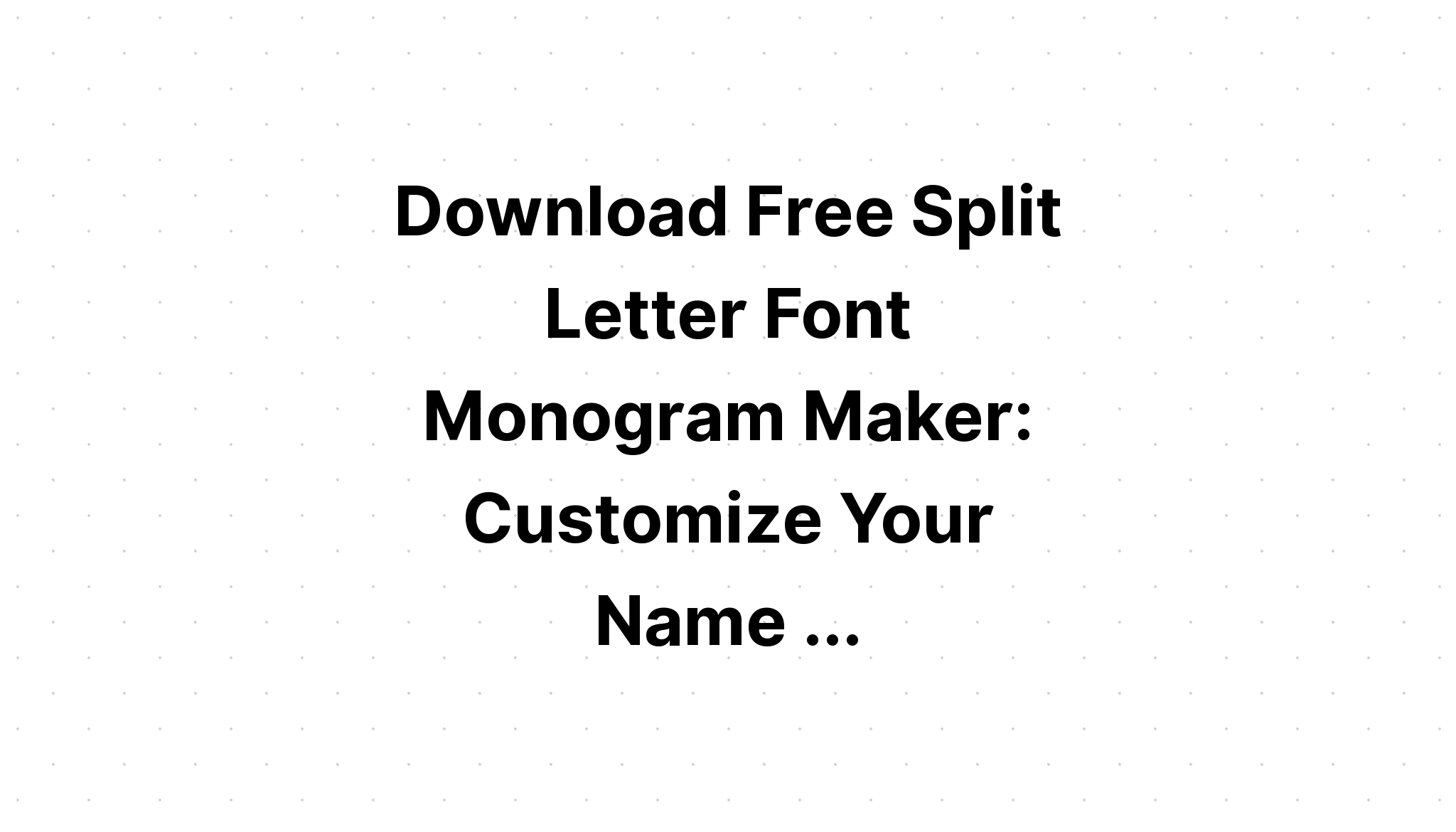Download Free Monogram Generator Svg - Free Layered SVG Files